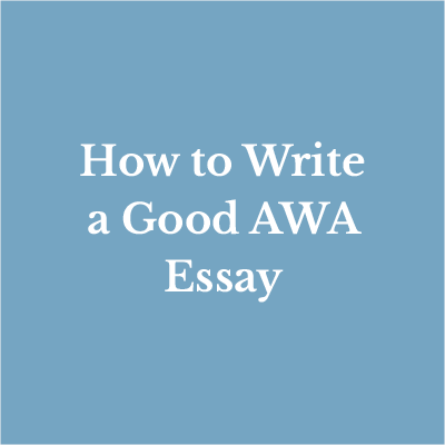 Lesson 6: How to Write a Good AWA Essay